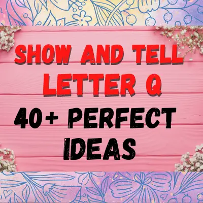 Show And Tell Letter Q