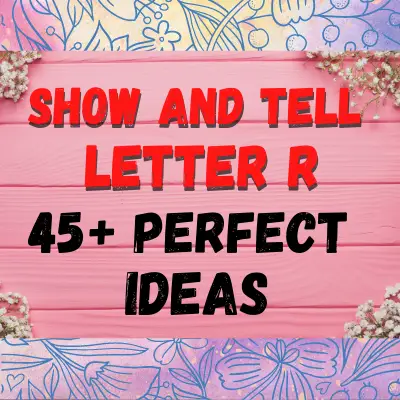 Show And Tell Letter R