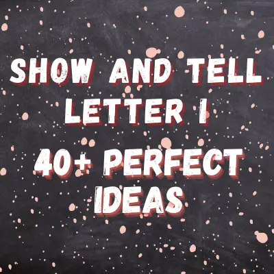 42 Show And Tell Letter I Ideas For Pre-Schoolers