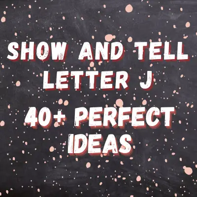 Show And Tell letter J