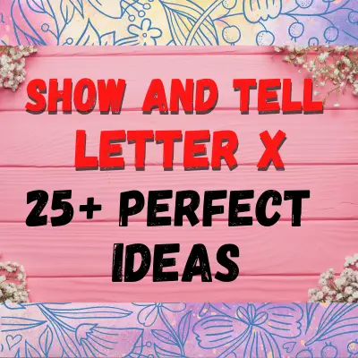 Show And Tell Letter X