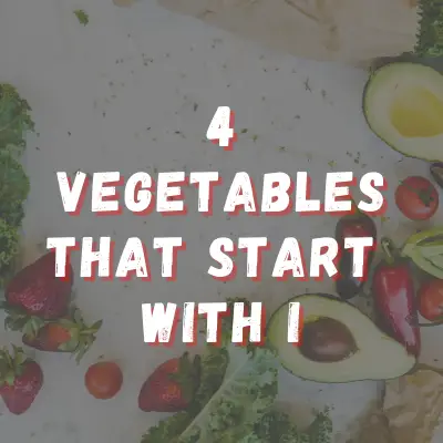 Vegetables that start with letter I