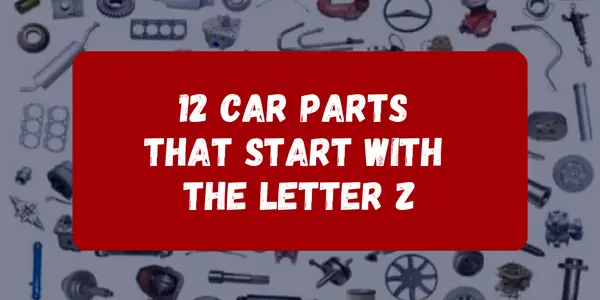 Car Parts That Start With The Letter Z