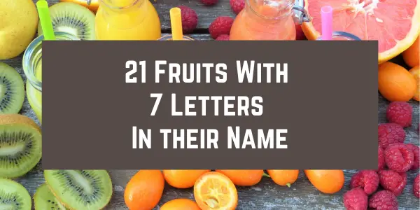 Fruits With 7 Letters In their Name