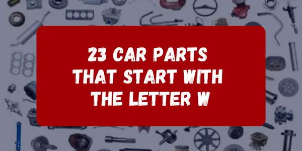 Car Parts That Start With The Letter W