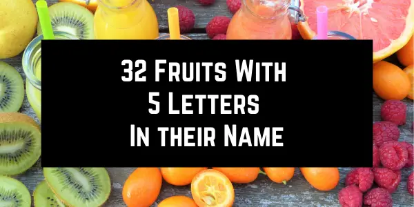 Fruits With 5 Letters In their Name